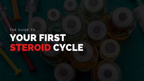 Your First Steroid Cycle .